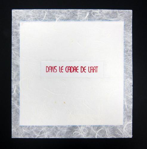 Esther Ferrer (Spanish, b. 1937) Dans le Cadre de L'Art (In the Framework of Art), 1995. Silkscreen and collage, 7/30c, 9 7/8x 9 1/4in. Leepa-Rattner Museum of Art, St. Petersburg College, gift of Caroline Adams Byrd-Denjoy, 2011.17